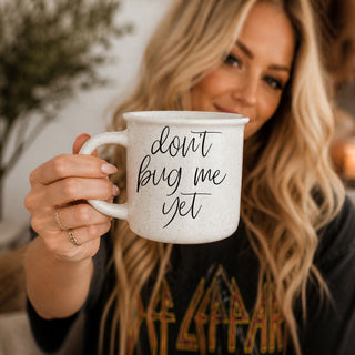 Don't Bug Me Yet