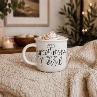 Every Great Mom Says
