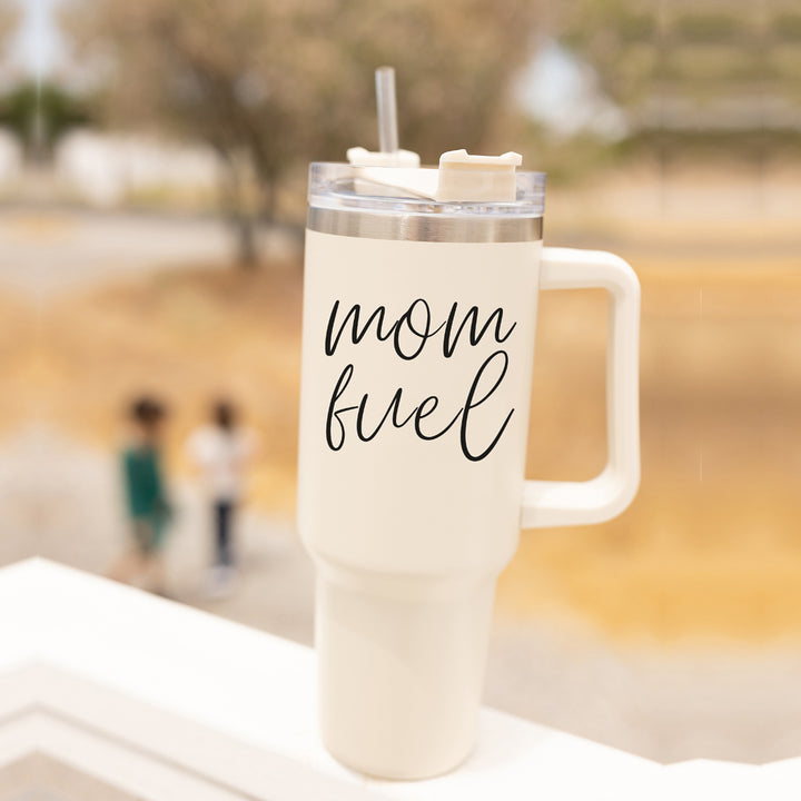 Mom fuel coffee mug with lid and straw, large tumblers with mom quotes
