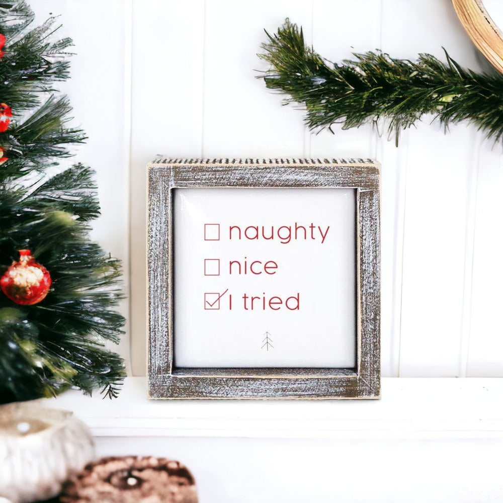 Naughty, Nice, I Tried Sign - Funny Christmas Gift Ideas