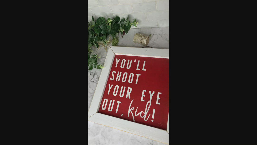 You'll Shoot Your Eye Out Sign