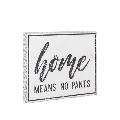 Home Means No Pants - Funny Home Signs
