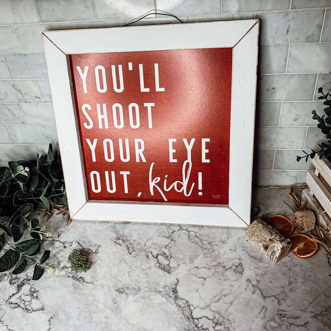 You'll Shoot Your Eye Out Sign