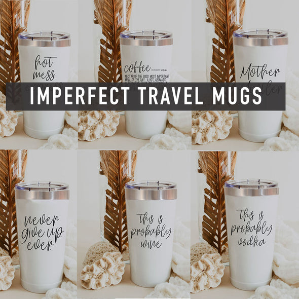Imperfect Travel Mugs