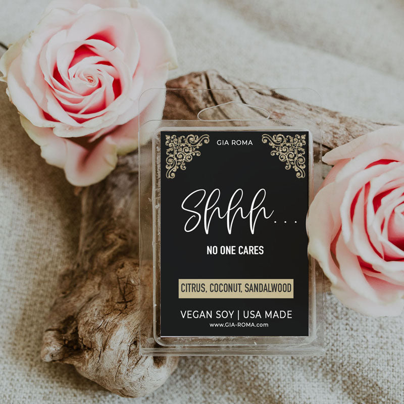 shhh no one cares gifts - funny wax melts