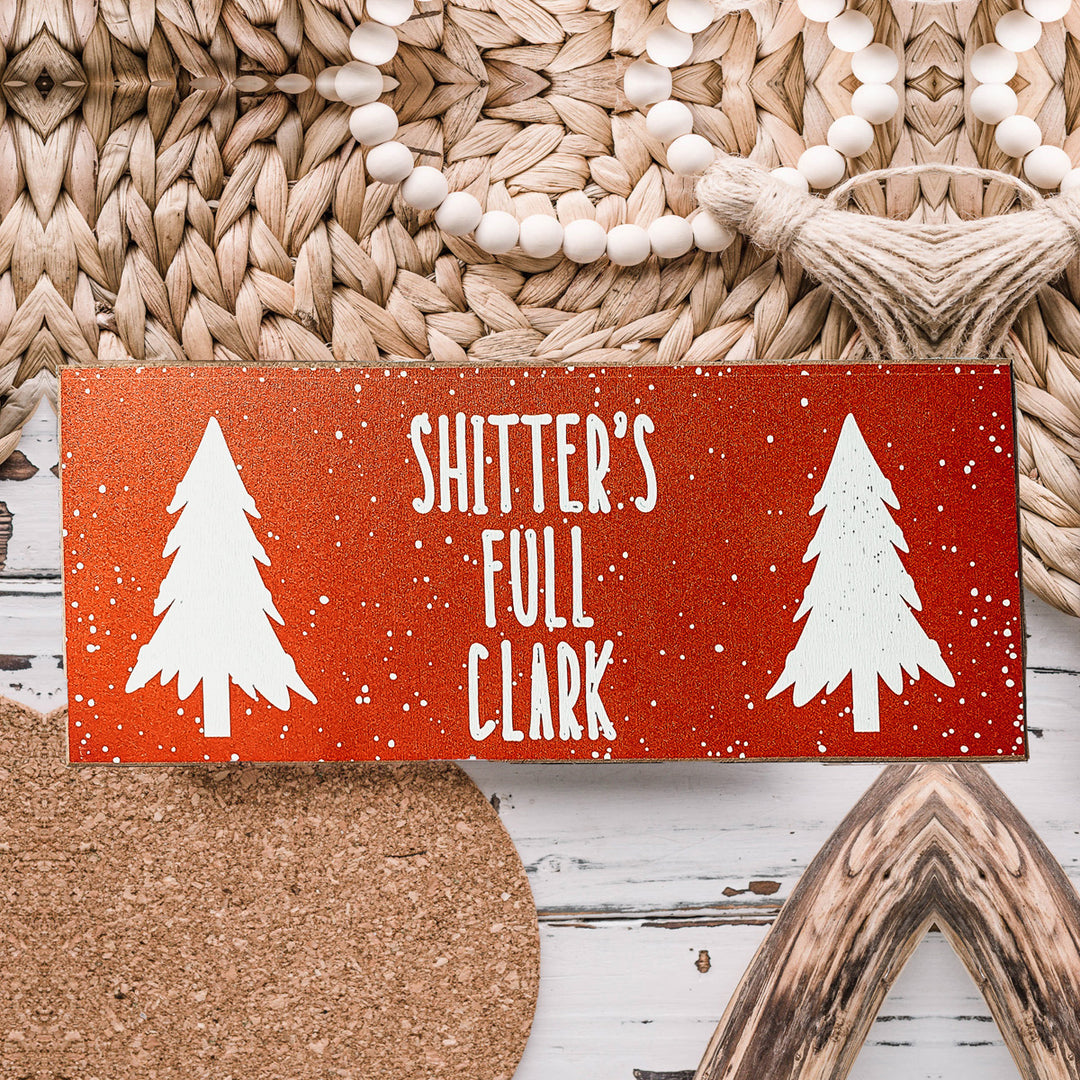 Shitter's Full Clark Sign, Funny Christmas Decorations