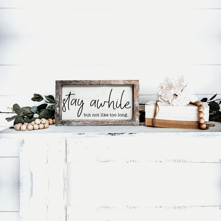 Stay awhile wooden sign for the home funny