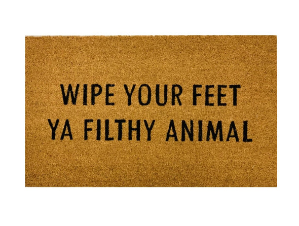 Wipe Your Feet Ya Filthy Animal Mat, Funny Door Mat, Quote Door Mats, Welcome Mat Farmhouse